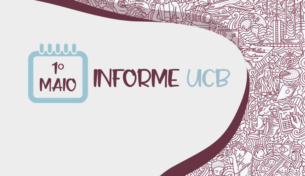 Informe UCB - 1º de Maio - Feriado Dia do Trabalhador