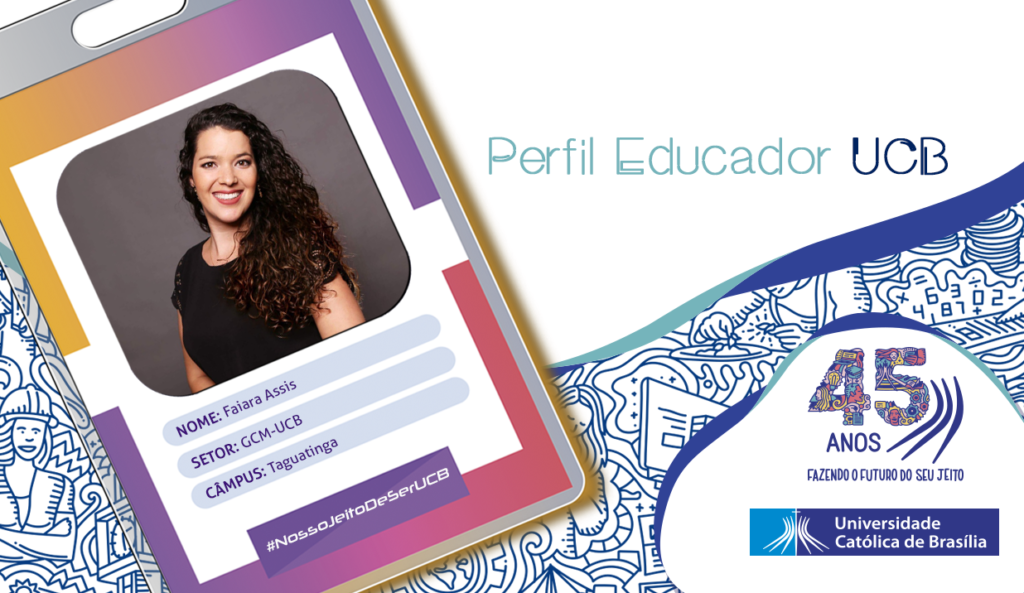 Perfil Educador UCB: Faiara Assis